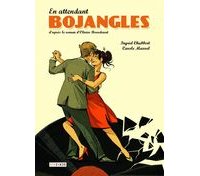 En attendant Bojangles, par Ingrid Chabbert et Carole Maurel : vivre d'Amour et d'insouciance, c'est de la folie ! Vraiment ?