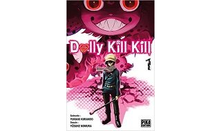 Dolly Kill Kill T1 - Par Yukiaki Kurando & Yûsuke Nomura - Pika