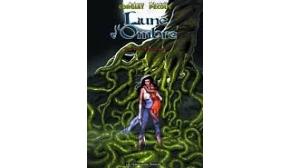 Lune d'Ombre T4 : L'Arbre Carnivore – Par Sylviane Corgiat et Christelle Pécout – Ed. Humanoïdes Associés