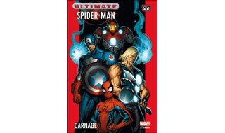 Ultimate Spider Man – T6 : « Carnage » par B.M.Bendis & M.Bagley - Panini Comics