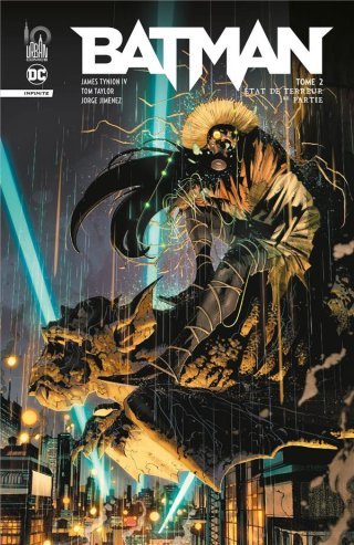 Batman Infinite T. 2 : État de Terreur, 1ère partie - Par James Tynion IV, Tom Taylor & Jorge Jimenez - Urban Comics