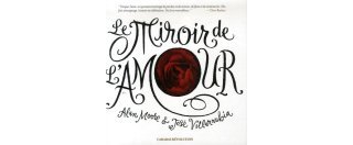 Le Miroir de l'Amour – Alan Moore et José Villarrubia - Carabas