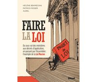 Faire la Loi – Par Hélène Bekmezian, Patrick Roger et Aurel – Glénat 