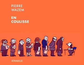 En coulisse - Par Pierre Wazem - Éditions Atrabile