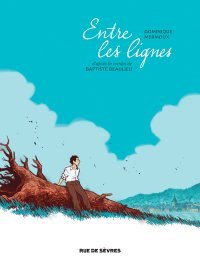 Entre les lignes - Par Beaulieu et Mermoux - Editions Rue de Sèvres