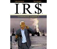 I.R.$ - T7 : Corporate America - Par Desberg & Vrancken - Le Lombard