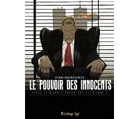 Le Pouvoir des innocents, cycle II : Car l'enfer est ici, t. 5 - Par Hirn, Brunschwig, Nouhaud - Futuropolis