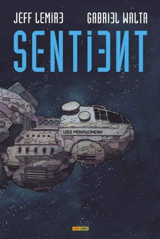 Sentient – Par Jeff Lemire & Gabriel Walta – Panini Comics