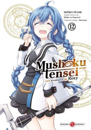 Mushoku Tensei : Les Aventures de Roxy T. 12 - Par Rifujin na Magonote & Shoko Iwami - Éd. Doki Doki