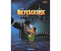 Bételgeuse - T5 : L'Autre - Par Leo - Dargaud