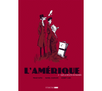 L'Amérique - T2 - Par Kafka, Cara & Casanave - 6 Pieds sous Terre
