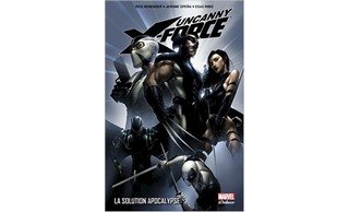 Uncanny X-Force T1 | La Solution Apocalypse – Par Rick Remender, Jerome Opeña & Esad Ribic – Panini Comics