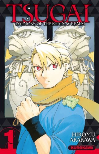 Tsugai - Daemons of the Shadow Realm T. 1 - Par Hiromu Arakawa - Kurokawa