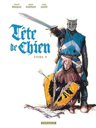 Tête de Chien : Livre 2 - Par Vincent Brugeas & Yoann Guillo – Ed. Dargaud