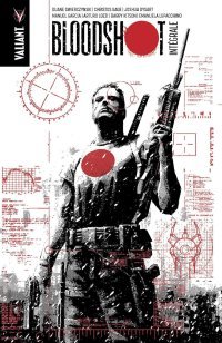 "Bloodshot" - L'Intégrale - Par Duane Swierczynski, Joshua Dysart, Christos Gage, Manuel Garcia et Arturo Lozzi - Bliss Comics