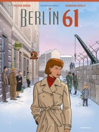 Berlin 61 - Par Patrick Weber et Baudouin Deville - Ed. Anspach