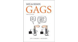 Gags – Par Mix & Remix – Les Cahiers dessinés