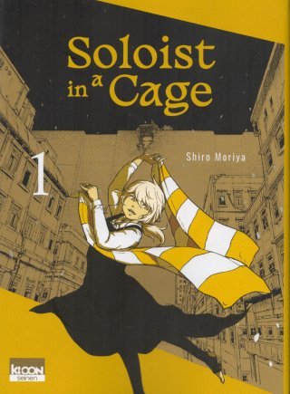Soloist in a Cage T. 1 - Par Shiro Moriya - Ki-oon