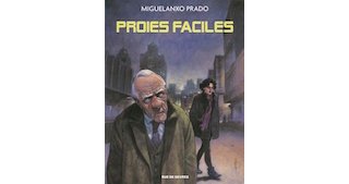 Proies faciles - Par Miguelanxo Prado - Rue de Sèvres