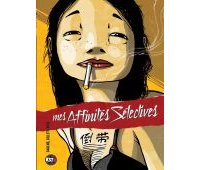 Mes affinités sélectives - Par Saulne, Rezeau et Gillet - Kstr/Casterman