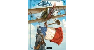 Le Pilote à l'Edelweiss, T3 : Walburga - Par Yann et Hugault - Editions Paquet