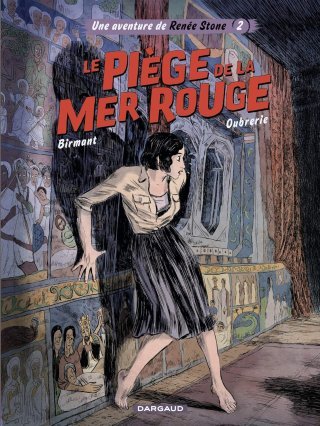 Renée Stone T. 2 : Le Piège de la Mer rouge - Par Julie Birmant & Clément Oubrerie - Dargaud