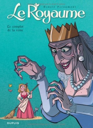 Le Royaume T. 9 : le Complot de la Reine – Par Benoit Feroumont - Ed. Dupuis 