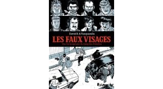 Les Faux Visages, le vrai Polar de David B et Tanquerelle