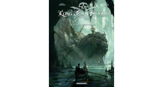 Long John Silver, T3 : Le Labyrinthe d'Émeraude - Par X. Dorison & M. Lauffray - Dargaud.