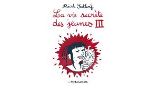 La vie secrète des jeunes T3 – Par Riad Sattouf – L'Association