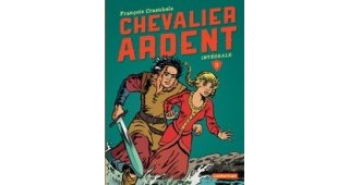 Les intégrales BD de l'été (2e partie) - Hauts faits et moderne quête pour "Le Chevalier Ardent"