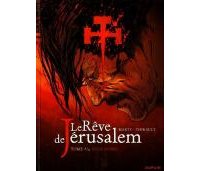 Le Rêve de Jérusalem – Tome 3 & 4 – Par Marty & Thirault – Dupuis