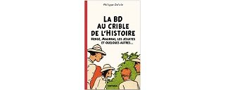 La BD au crible de l'Histoire. Hergé, Maurras, les Jésuites et quelques autres - Par Ph. Delisle - Karthala