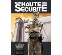 Haute sécurité, cycle 1 (T1 et T2) - Par Gihef et Callède - Dupuis