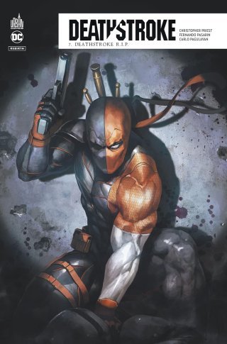 Deathstroke Rebirth T. 7 - Par Christopher Priest, Fernando Pasarin & Carlo Pagulayan - Urban Comics