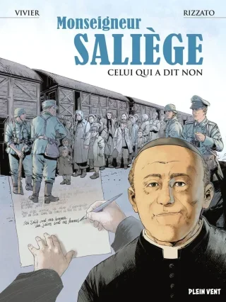 Monseigneur Saliège, celui qui a dit non : l'évêque qui défia Vichy 