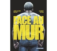 "Face au mur" : prison et cavale d'un ennemi public