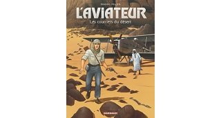 L'Aviateur T. 3 : Les Courriers du désert - Par Jean-Charles Kraehn & Chrys Millien - Dargaud