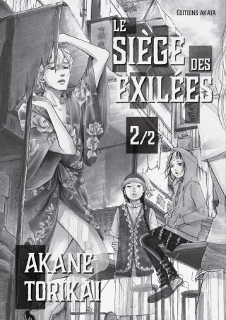 Le Siège des exilées T. 2 - Par Akane Torikai - Akata