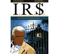 IR$ - T9 : Liaisons Romaines - Par Desberg & Vrancken - Le Lombard