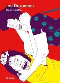 Les Daronnes – Par Yeong-Shin Ma – Ed. Atrabile