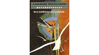 Aux Médianes de Cymbiola - Renard et Schuiten (Métamorphoses) - Humanoïdes Associés