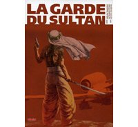 La Garde du Sultan – Par Haruka Takachiho, Katsuhiro Ôtomo et Akihiko Takadera – Kana