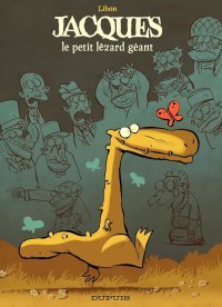 Jacques, le Petit Lézard Géant – T1 – Par Libon – Dupuis