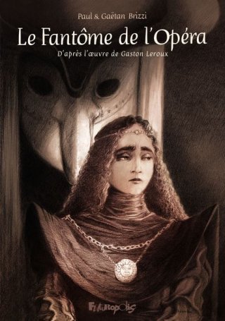 Le Fantôme de l'Opéra : Les frères Brizzi, metteurs en scène