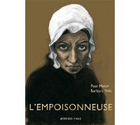 L'Empoisonneuse - Par Peer Meter & Barbara Yelin (traduction Paul Derouet) - Actes Sud / L'AN 2