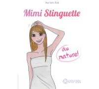 Mimi Stinguette : au naturel - Par Myriam Rak - La boîte à bulles
