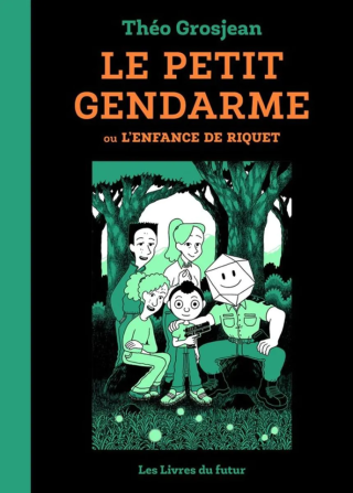 Le Petit Gendarme - Par Théo Grosjean - Les livres du futur