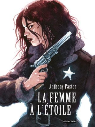 La femme à l'étoile - Par Anthony Pastor - Ed. Casterman