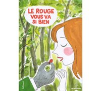 Le Rouge vous va si bien – Par Lucie Durbiano – Bayou/Gallimard
